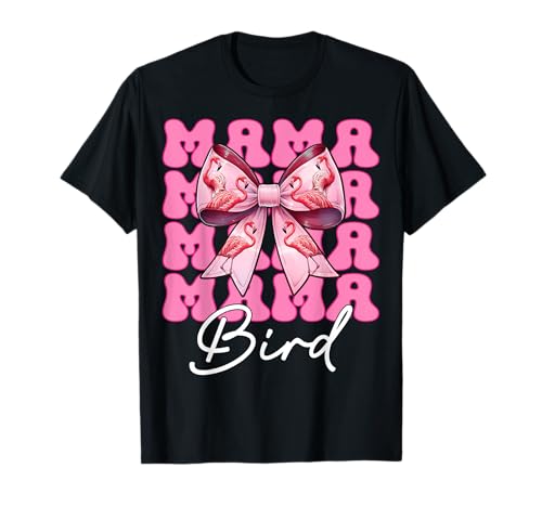 Mama Bird Flamingo Mama Muttertag Rosa Kokette Schleife T-Shirt von Womens Pink Coquette Bow Flamingo Animal Gifts