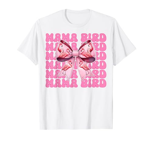 Mama Bird Flamingo Mama Muttertag Rosa Kokette Schleife T-Shirt von Womens Pink Coquette Bow Flamingo Animal Gifts