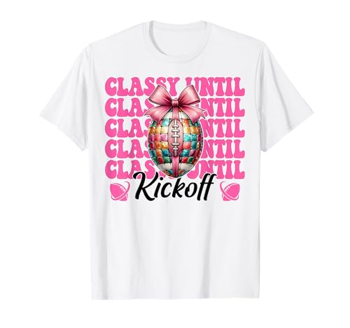Classy Until Kickoff Lustiges Fußballmädchen Mama Muttertag T-Shirt von Womens Pink Coquette Bow Football Player Gifts