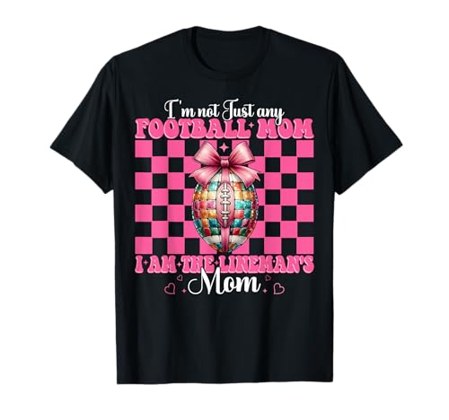 Nicht irgendeine Football-Mama Ich bin The Lineman's Mom Muttertag T-Shirt Nicht irgendeine Football-Mama Ich bin The Lineman's Mom Muttertag T-Shirt von Womens Pink Coquette Bow Football Player Gifts