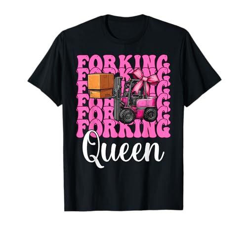 Forking Queen Gabelstaplerfahrer Gabelstaplerfahrer Mädchen Mama T-Shirt von Womens Pink Coquette Bow Forklift Operator Gifts