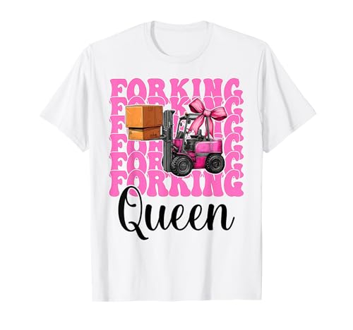 Forking Queen Gabelstaplerfahrer Gabelstaplerfahrer Mädchen Mama T-Shirt von Womens Pink Coquette Bow Forklift Operator Gifts