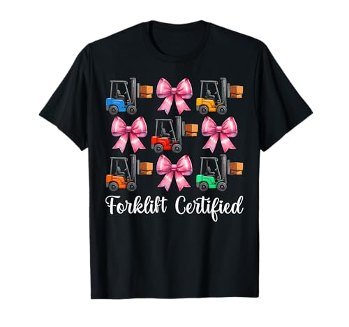 Gabelstapler zertifizierter Gabelstaplerfahrer Gabelstaplerfahrer Mädchen T-Shirt von Womens Pink Coquette Bow Forklift Operator Gifts
