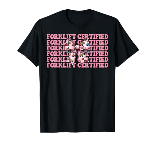 Gabelstapler zertifizierter Gabelstaplerfahrer Gabelstaplerfahrer Mädchen T-Shirt von Womens Pink Coquette Bow Forklift Operator Gifts