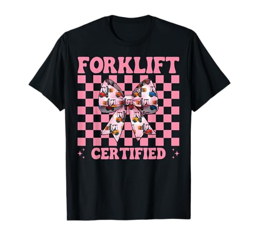 Gabelstapler zertifizierter Gabelstaplerfahrer Gabelstaplerfahrer Mädchen T-Shirt von Womens Pink Coquette Bow Forklift Operator Gifts