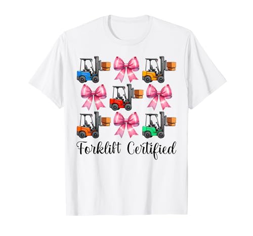 Gabelstapler zertifizierter Gabelstaplerfahrer Gabelstaplerfahrer Mädchen T-Shirt von Womens Pink Coquette Bow Forklift Operator Gifts