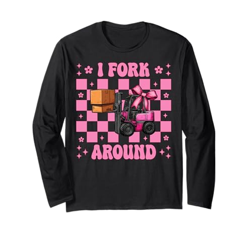 I Fork Around Gabelstapler Bediener Gabelstapler Fahrer Mädchen Mama Langarmshirt von Womens Pink Coquette Bow Forklift Operator Gifts