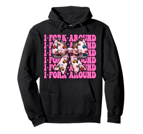 I Fork Around Gabelstapler Bediener Gabelstapler Fahrer Mädchen Mama Pullover Hoodie von Womens Pink Coquette Bow Forklift Operator Gifts