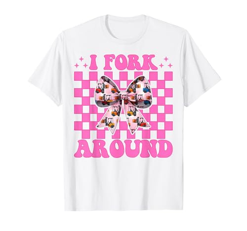 I Fork Around Gabelstapler Bediener Gabelstapler Fahrer Mädchen Mama T-Shirt von Womens Pink Coquette Bow Forklift Operator Gifts