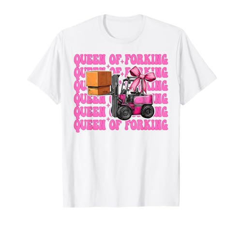 Queen of Forking Gabelstapler Bediener Gabelstapler Fahrer Mädchen Mama T-Shirt von Womens Pink Coquette Bow Forklift Operator Gifts