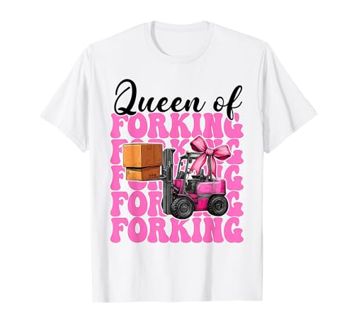 Queen of Forking Gabelstapler Bediener Gabelstapler Fahrer Mädchen Mama T-Shirt von Womens Pink Coquette Bow Forklift Operator Gifts