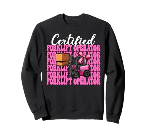 Zertifizierter Gabelstaplerfahrer Gabelstaplerfahrer Mädchen Sweatshirt von Womens Pink Coquette Bow Forklift Operator Gifts