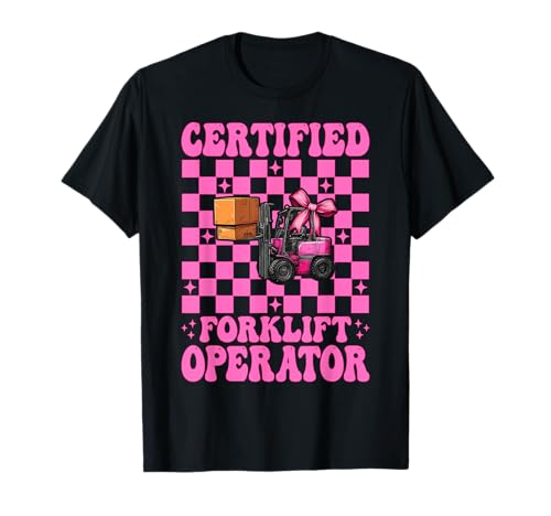 Zertifizierter Gabelstaplerfahrer Gabelstaplerfahrer Mädchen T-Shirt von Womens Pink Coquette Bow Forklift Operator Gifts