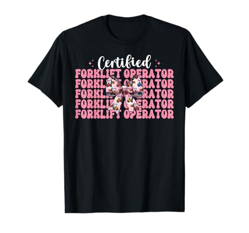 Zertifizierter Gabelstaplerfahrer Gabelstaplerfahrer Mädchen T-Shirt von Womens Pink Coquette Bow Forklift Operator Gifts