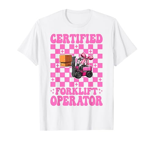 Zertifizierter Gabelstaplerfahrer Gabelstaplerfahrer Mädchen T-Shirt von Womens Pink Coquette Bow Forklift Operator Gifts