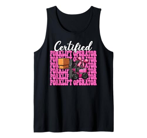 Zertifizierter Gabelstaplerfahrer Gabelstaplerfahrer Mädchen Tank Top von Womens Pink Coquette Bow Forklift Operator Gifts