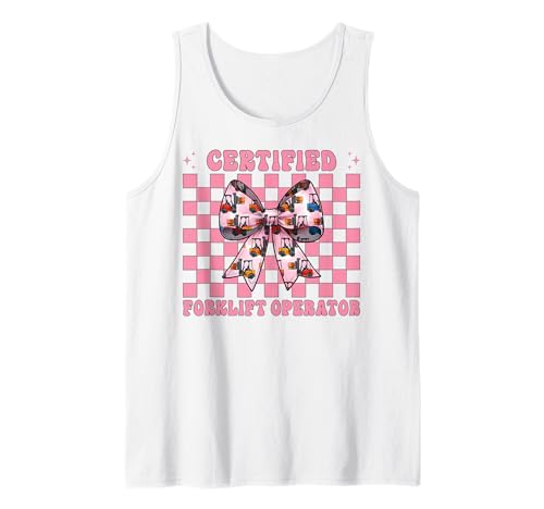 Zertifizierter Gabelstaplerfahrer Gabelstaplerfahrer Mädchen Tank Top von Womens Pink Coquette Bow Forklift Operator Gifts