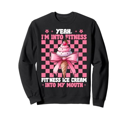 I'm Into Fitness Fitness Ice Cream Into My Mouth Cone Girl Sweatshirt von Womens Pink Coquette Bow Ice Cream Cone Gifts