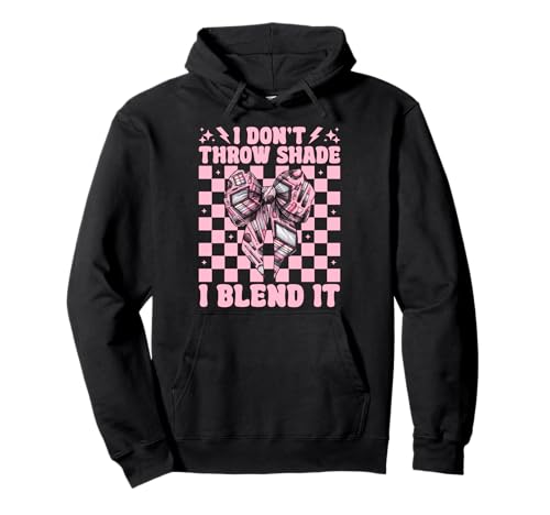 Visagistin MUA Girl Mom I Don't Throw Shade I Blend It Pullover Hoodie von Womens Pink Coquette Bow MUA Beautician Gifts