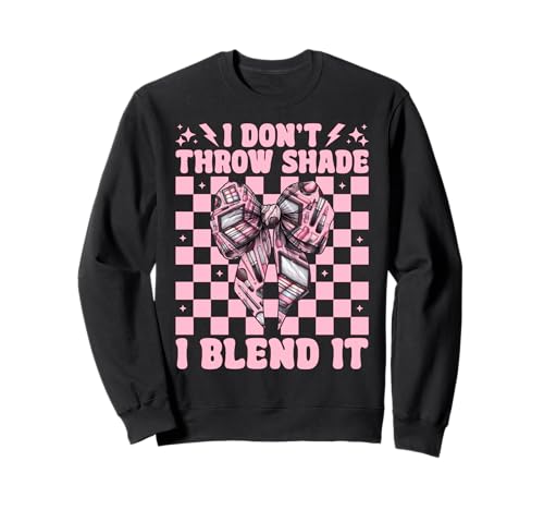 Visagistin MUA Girl Mom I Don't Throw Shade I Blend It Sweatshirt Visagistin MUA Girl Mom I Don't Throw Shade I Blend It Sweatshirt von Womens Pink Coquette Bow MUA Beautician Gifts