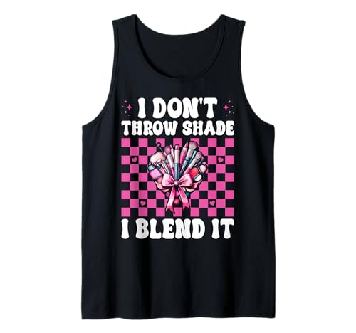 Visagistin MUA Girl Mom I Don't Throw Shade I Blend It Tank Top Visagistin MUA Girl Mom I Don't Throw Shade I Blend It Tank Top von Womens Pink Coquette Bow MUA Beautician Gifts