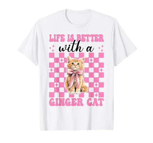 Das Leben ist Besser mit Einer Ginger Cat Orange Cat Tabby Cat Girl T-Shirt von Womens Pink Coquette Bow Orange Tabby Cat Gifts