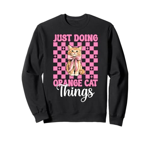 Just Doing Orange Cat Things Tabby Cat Girl Cat Mama Kokette Sweatshirt von Womens Pink Coquette Bow Orange Tabby Cat Gifts
