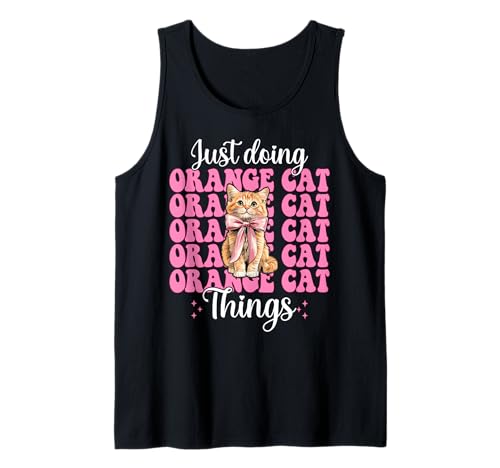 Just Doing Orange Cat Things Tabby Cat Girl Cat Mama Kokette Tank Top von Womens Pink Coquette Bow Orange Tabby Cat Gifts