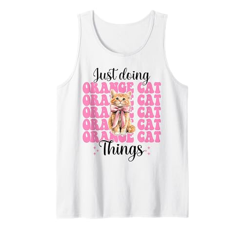Just Doing Orange Cat Things Tabby Cat Girl Cat Mama Kokette Tank Top von Womens Pink Coquette Bow Orange Tabby Cat Gifts