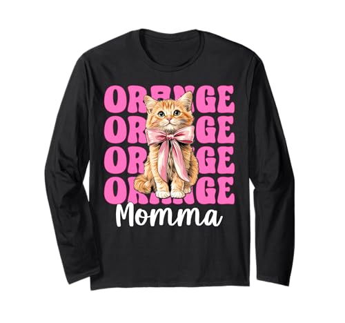 Orange Momma Orange Cat Tabby Cat Mom Mama Muttertag Langarmshirt von Womens Pink Coquette Bow Orange Tabby Cat Gifts