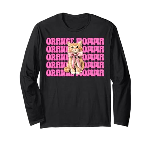 Orange Momma Orange Cat Tabby Cat Mom Mama Muttertag Langarmshirt von Womens Pink Coquette Bow Orange Tabby Cat Gifts