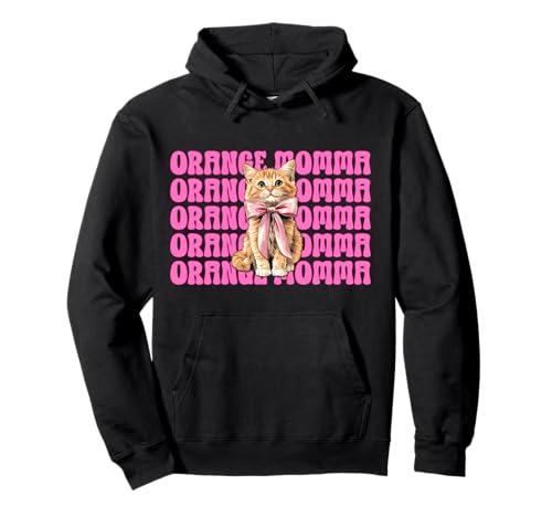 Orange Momma Orange Cat Tabby Cat Mom Mama Muttertag Pullover Hoodie von Womens Pink Coquette Bow Orange Tabby Cat Gifts