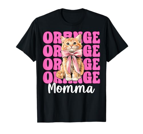 Orange Momma Orange Cat Tabby Cat Mom Mama Muttertag T-Shirt von Womens Pink Coquette Bow Orange Tabby Cat Gifts