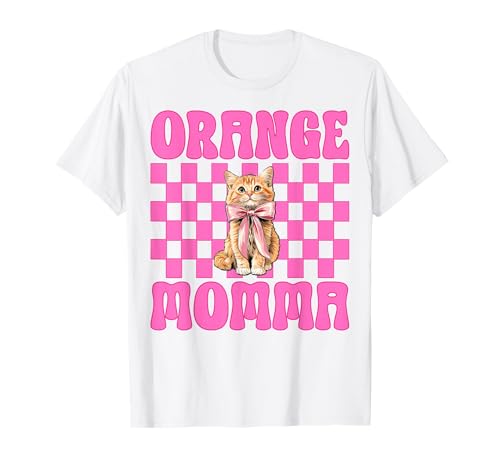 Orange Momma Orange Cat Tabby Cat Mom Mama Muttertag T-Shirt von Womens Pink Coquette Bow Orange Tabby Cat Gifts