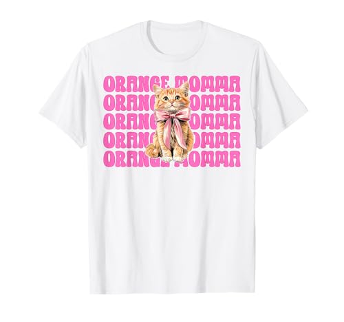 Orange Momma Orange Cat Tabby Cat Mom Mama Muttertag T-Shirt von Womens Pink Coquette Bow Orange Tabby Cat Gifts
