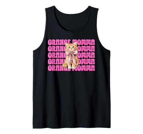 Orange Momma Orange Cat Tabby Cat Mom Mama Muttertag Tank Top von Womens Pink Coquette Bow Orange Tabby Cat Gifts