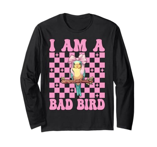 I Am A Bad Bird Lustiger Sittich Wellensittich Papagei Mädchen Mama Langarmshirt von Womens Pink Coquette Bow Parakeet Budgie Gifts