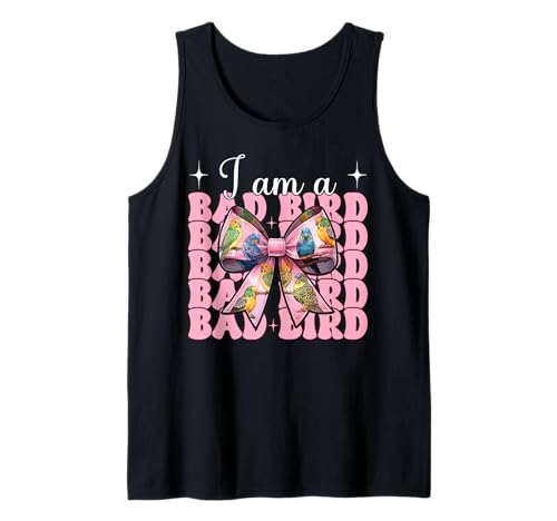 I Am A Bad Bird Lustiger Sittich Wellensittich Papagei Mädchen Mama Tank Top von Womens Pink Coquette Bow Parakeet Budgie Gifts