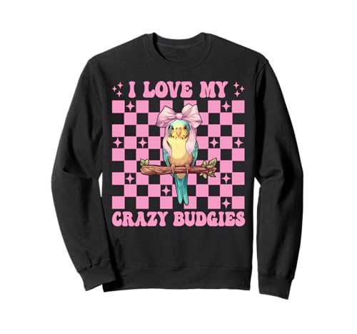 I Love My Crazy Budgies Sittich Papagei Mädchen Mama Kokette Sweatshirt von Womens Pink Coquette Bow Parakeet Budgie Gifts
