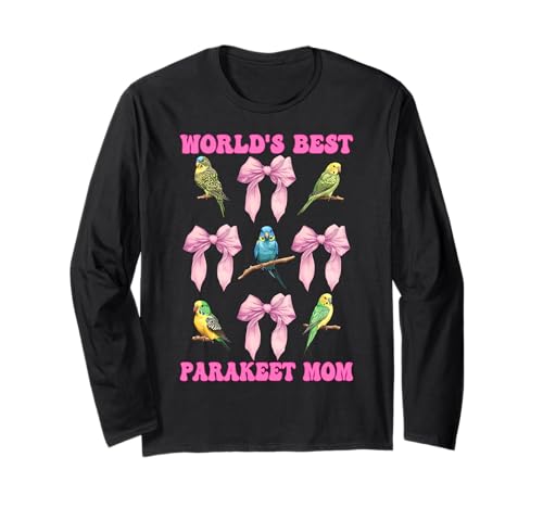 World's Best Sittich Mama Wellensittich Papagei Muttertag Langarmshirt von Womens Pink Coquette Bow Parakeet Budgie Gifts