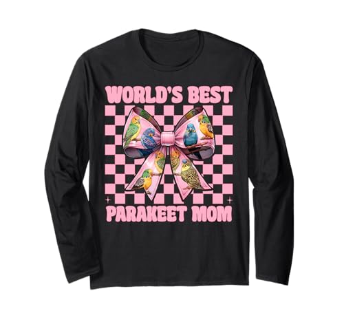 World's Best Sittich Mama Wellensittich Papagei Muttertag Langarmshirt von Womens Pink Coquette Bow Parakeet Budgie Gifts
