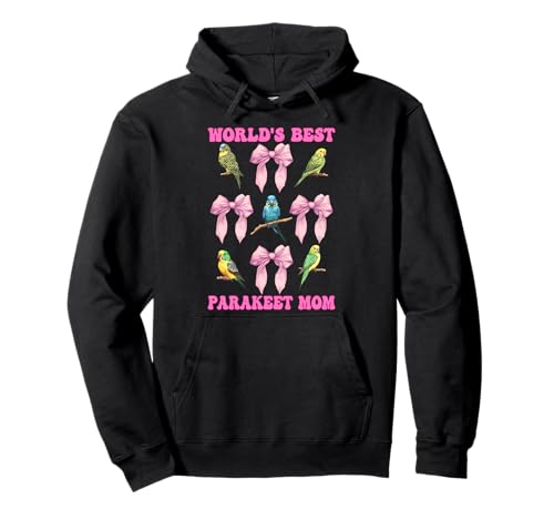 World's Best Sittich Mama Wellensittich Papagei Muttertag Pullover Hoodie World's Best Sittich Mama Wellensittich Papagei Muttertag Pullover Hoodie von Womens Pink Coquette Bow Parakeet Budgie Gifts