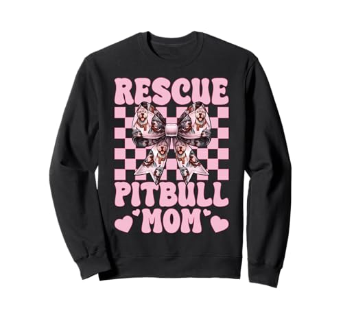 Rescue Pitbull Mom Pitbull Mama Hund Rettung Muttertag Sweatshirt Rescue Pitbull Mom Pitbull Mama Hund Rettung Muttertag Sweatshirt von Womens Pink Coquette Bow Pitbull Dog Gifts
