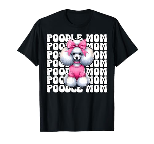 Pudel Mama Pudel Mama Hund Muttertag Kokette Schleife T-Shirt von Womens Pink Coquette Bow Poodle Dog Gifts