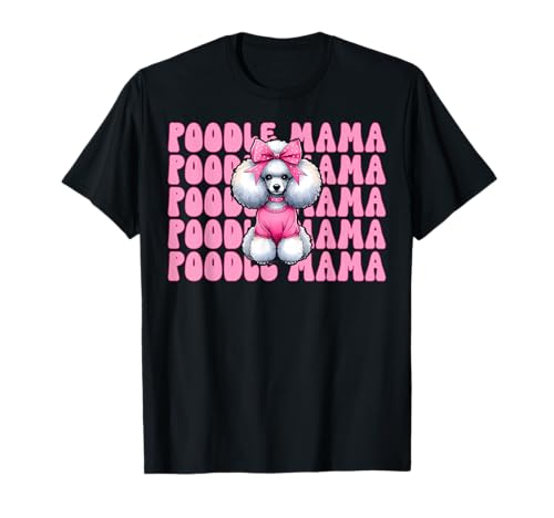 Pudel Mama Pudel Mama Hund Muttertag Kokette Schleife T-Shirt von Womens Pink Coquette Bow Poodle Dog Gifts