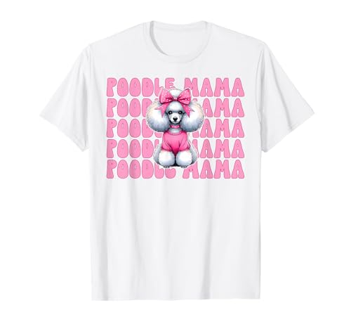 Pudel Mama Pudel Mama Hund Muttertag Kokette Schleife T-Shirt von Womens Pink Coquette Bow Poodle Dog Gifts