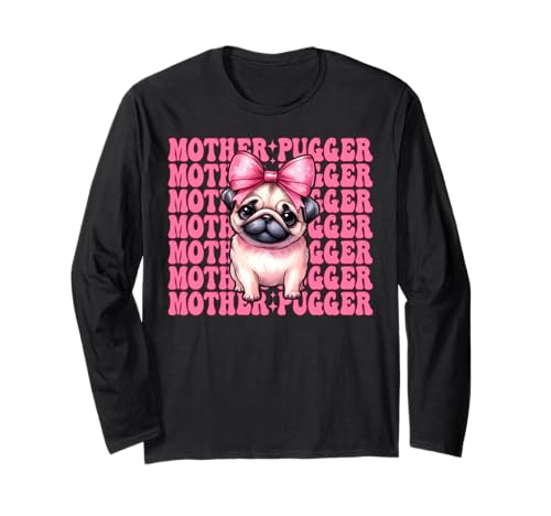 Mother Pugger Mops Hund Mädchen Mops Mama Rosa Kokette Schleife Langarmshirt von Womens Pink Coquette Bow Pug Dog Gifts
