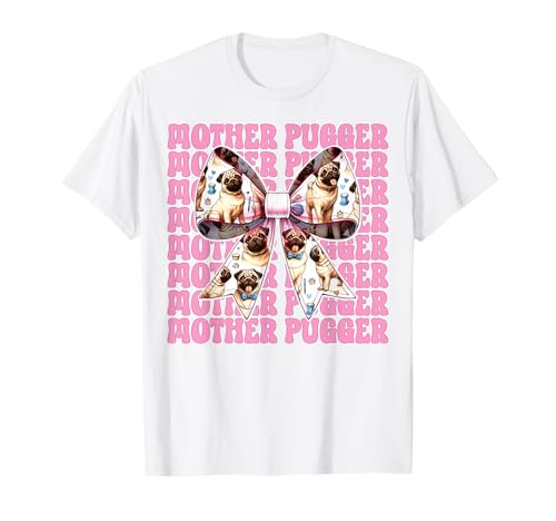 Mother Pugger Mops Hund Mädchen Mops Mama Rosa Kokette Schleife T-Shirt von Womens Pink Coquette Bow Pug Dog Gifts