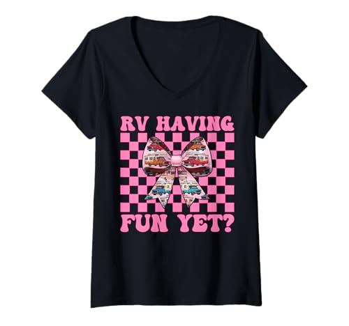Damen RV haben noch Spaß? RV Camping Camper Wohnmobil Mädchen Mama T-Shirt mit V-Ausschnitt von Womens Pink Coquette Bow RV Camping Camper Gifts