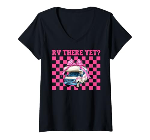 Damen Rv There Yet? RV Camping Camper Wohnmobil Mädchen Mama Kokette T-Shirt mit V-Ausschnitt von Womens Pink Coquette Bow RV Camping Camper Gifts